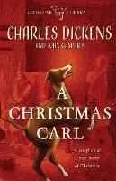 A Christmas Carl: A Greyhound Ghost Story of Christmas