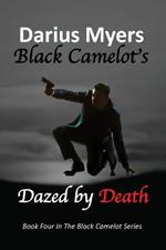 Black Camelot's Dazed By Death