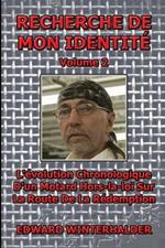 Recherche De Mon Identite (Vol 2): L'evolution Chronologique D'un Motard Hors-la-loi Sur La Route De La Redemption