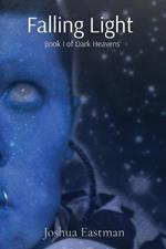 Falling Light: Book I of Dark Heavens