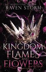 Kingdom of Flames & Flowers