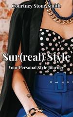 Sur(real) Style: Your Personal Style Journey