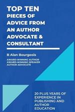 Top Ten Pieces of Advice from an Author Advocate & Consultant