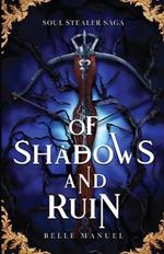 Of Shadows and Ruin