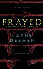 Frayed: a psychological thriller