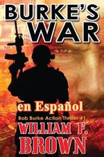 Burke's War, en Espanol: Bob Burke Action Thriller #1