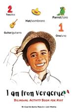 I am from Veracruz: Bilingual Activity Book For Kids