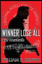 Winner Lose All, auf Deutsch: An Ed Scanlon Spy vs Spy CIA Thriller
