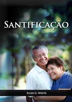 Santificacao: em letra grande, santidade em Cristo, caminho a cristo, perfeicao de caracter com o desejado de todas as nacoes, ilustracoes praticas de como viver em santidade atraves da analise de algumas personagens biblicas.