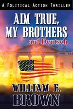 Aim True, My Brothers, auf Deutsch: ein FBI-Anti-Terror-Thriller von Eddie Barnett