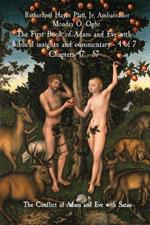 The First Book of Adam and Eve with biblical insights and commentary - 4 of 7 Chapters 47 - 57: The Conflict of Adam and Eve with Satan