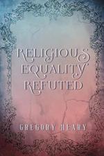 Religious Equality Refuted