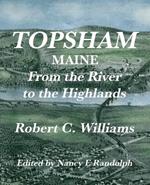 Topsham, Maine: From the River to the Highlands