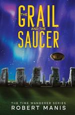 The Grail and the Saucer