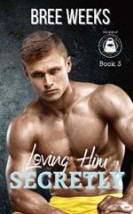 Loving Him Secretly: An Age Gap Suspense Romance