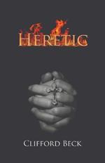 Heretic: The Life of A Witch Hunter