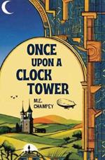 Once Upon a Clock Tower: Huntsville's Dark Society