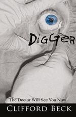 Digger: The Doctor Will See You Now