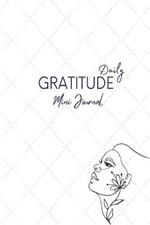 Daily Gratitude Mini Journal: 30 Days, More Happiness, Mindfulness, Productivity & Reflection, 5 Minute Journal