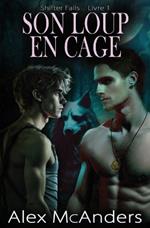 Son Loup En Cage: Une Romance Gay De Loups Métamorphes