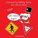 Let's Learns Signs: part 1 of the Community Safety Series