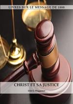 Christ et sa Justice: au format Large, Comprendre la justice de Dieu, La divinite du Christ, Le salut, Le Christ en tant que juge