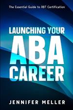 ABA Career: The Essential Guide to RBT Certification