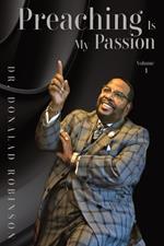 Preaching Is My Passion - Volume 1: Powerpacked Principles from This Preacher's Passion