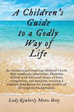 A Children's Guide To A Godly Way of Life