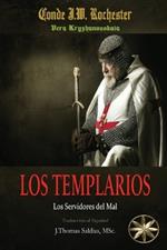 Los Templarios: Los Servidores del Mal