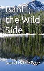 Banff; The Wild Side