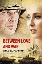 Between Love and War