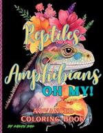Reptiles and Amphibians Oh My! Advanced Coloring Book