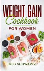 Weight Gain Cookbook for Women