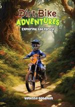 Dirt Bike Adventures - Exploring the Forest