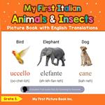 My First Italian Animals & Insects Picture Book with English Translations