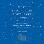 The Most Spectacular Restaurant in the World