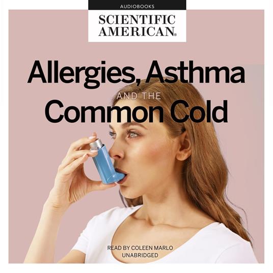 Allergies, Asthma, and the Common Cold