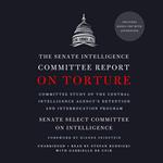 The Senate Intelligence Committee Report on Torture