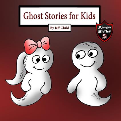 Ghost Stories for Kids