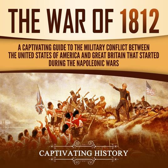 War of 1812, The