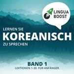 Lernen Sie Koreanisch zu sprechen. Band 1.