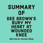 Summary of Dee Brown’s Bury My Heart at Wounded Knee