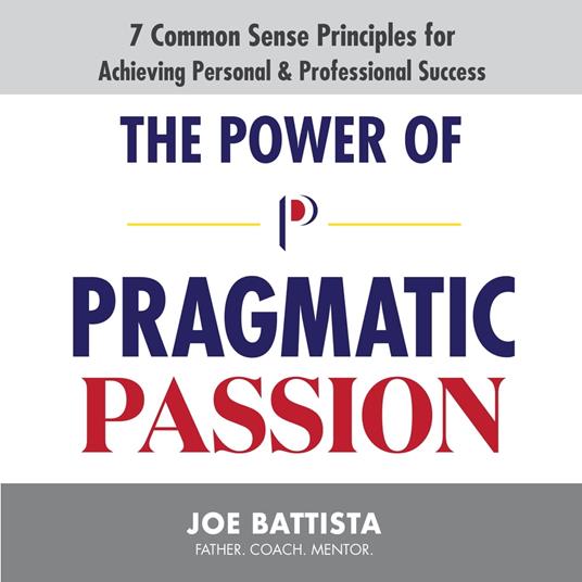 Power of Pragmatic Passion, The