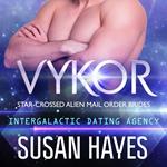 Vykor: Star-Crossed Alien Mail Order Brides (Intergalactic Dating Agency)