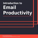 Introduction to Email Productivity