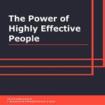 Power of Highly Effective People, The