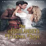 Highlander's Eternal Love Part 1, The