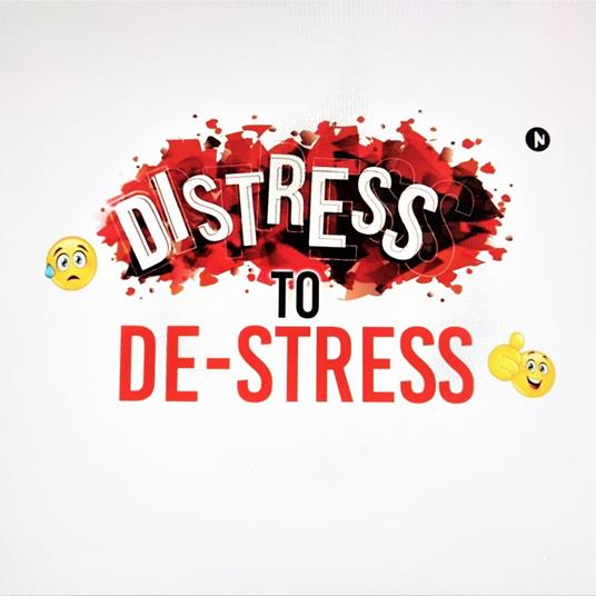 Distress to De-Stress