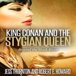 King Conan and the Stygian Queen- Beyond the Black River